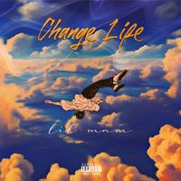 Lil Man - Change Life