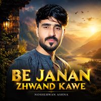 Nosherwan Ashna - Be Janan Zhwand Kawe