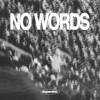 Dopamine - No Words