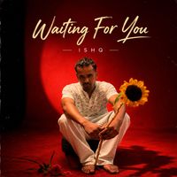 Ishq - Waiting for You