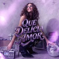 Bia - Que Delícia Amor