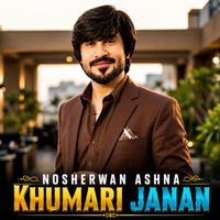 Nosherwan Ashna - Khumari Janan