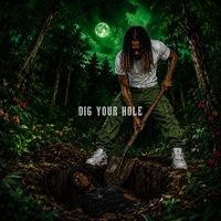 lilheartbreak - dig your hole
