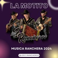 Los 3 Rancheros - La Motito Música Ranchera 2024