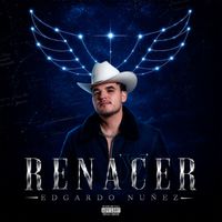 Edgardo Nuñez - Renacer