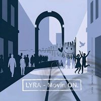 LYRA - MOVIN ON.