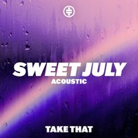 Take That - Sweet July (Acoustic)