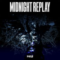 HAJJ - Midnight Replay