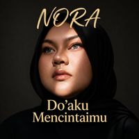 Nora - Do'a Ku Mencintaimu