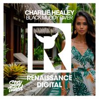 Charlie Healey - Black Muddy River