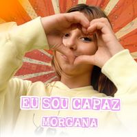 Morgana - Eu sou capaz