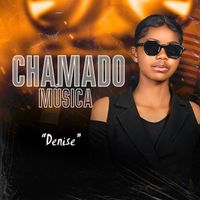 Denise - Chamado da música