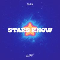 GYZA - Stars Know