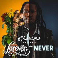 Charisma - FOREVER TO NEVER