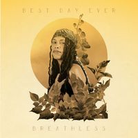 Breathless - Best Day Ever