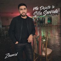 zhamid - Me Dejaste la Silla Servida