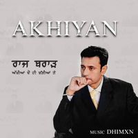 Raj Brar - AKHIYAN