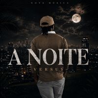 VERSUS - A Noite