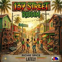 Richie Spice - Lately (137 Street Riddim)