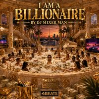 DJ Mixer Man - I Am a Billionaire