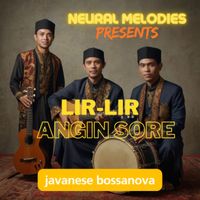 Neural Melodies - Lir Lir Angin Sore