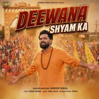 Sandeep Surila - Deewana Shyam Ka
