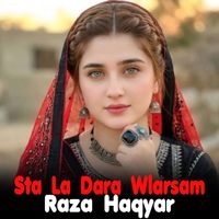 Raza Haqyar - Sta La Dara Wlarsam
