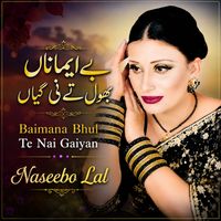 Naseebo Lal - Baimana Bhul Te Nai Gaiyan