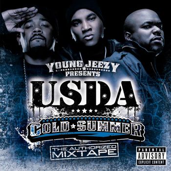 Young Jeezy Presents U.S.D.A.: "Cold Summer" The Authorized Mixtape