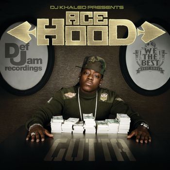 DJ Khaled Presents Ace Hood Gutta