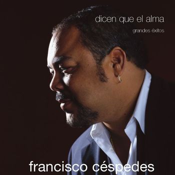Dicen Que El Alma - Grandes Éxitos
