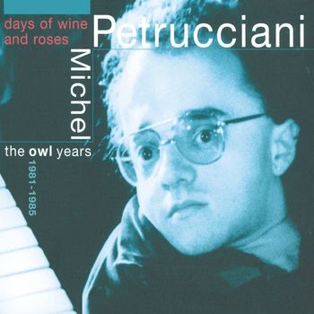 Days Of Wine And Roses - The Owl Years 1981-1985