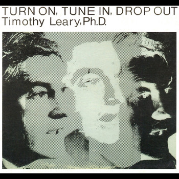 Turn On, Tune In, Drop Out