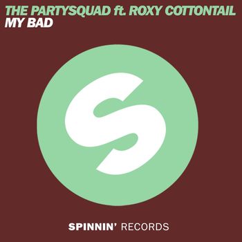 My Bad (feat. Roxy Cottontail)