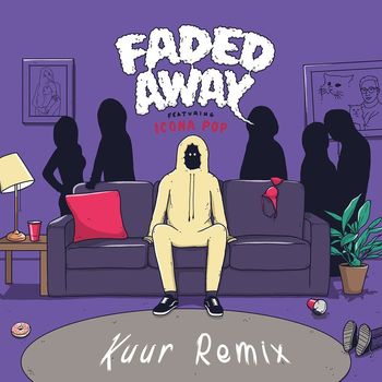 Faded Away (feat. Icona Pop)