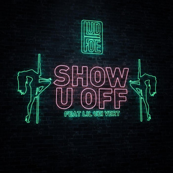 Show U Off (feat. Lil Uzi Vert) 