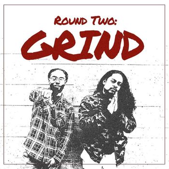 Round Two: Grind