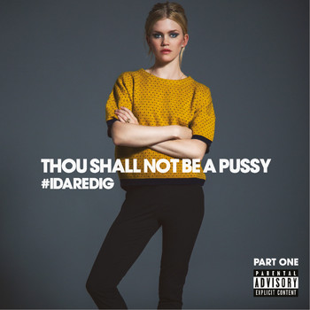 Thou Shall Not Be a Pussy