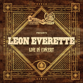 Church Street Station Presents: Leon Everette