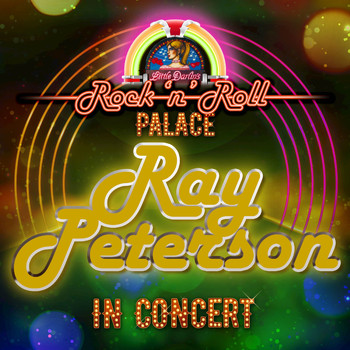 Ray Peterson - In Concert at Little Darlin's Rock 'n' Roll Palace
