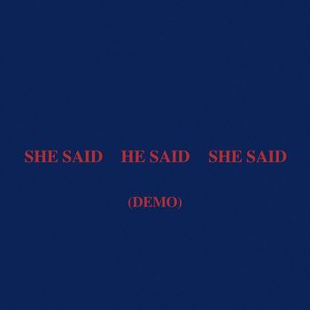 SHE SAID HE SAID SHE SAID