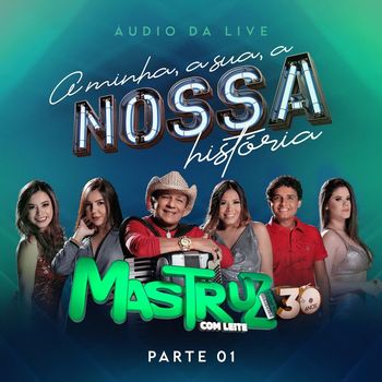 A Minha, a Sua, a Nossa História, Parte 01
