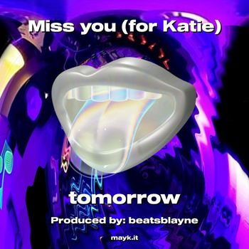 Miss you (for Katie)