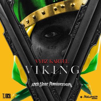 Viking (Vybz Is King): 10th Year Anniversary