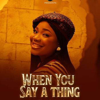 When You Say A Thing