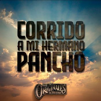 Corrido A Mi Hermano Pancho