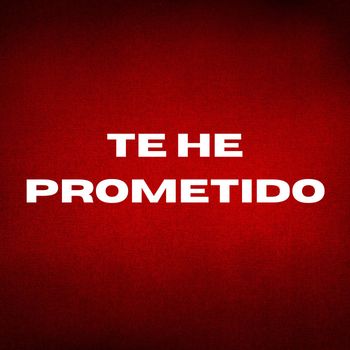 Te He Prometido