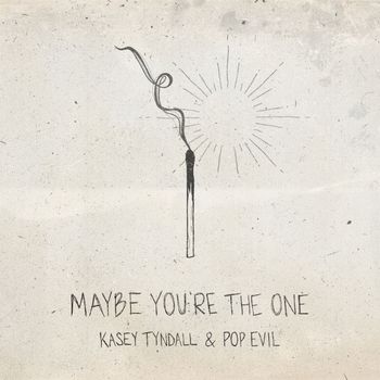 Maybe You're The One