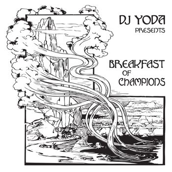 DJ Yoda Presents: Breakfast of Champions