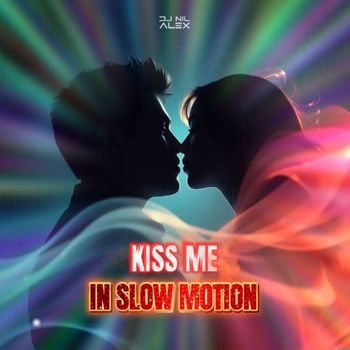Kiss Me in Slow Motion